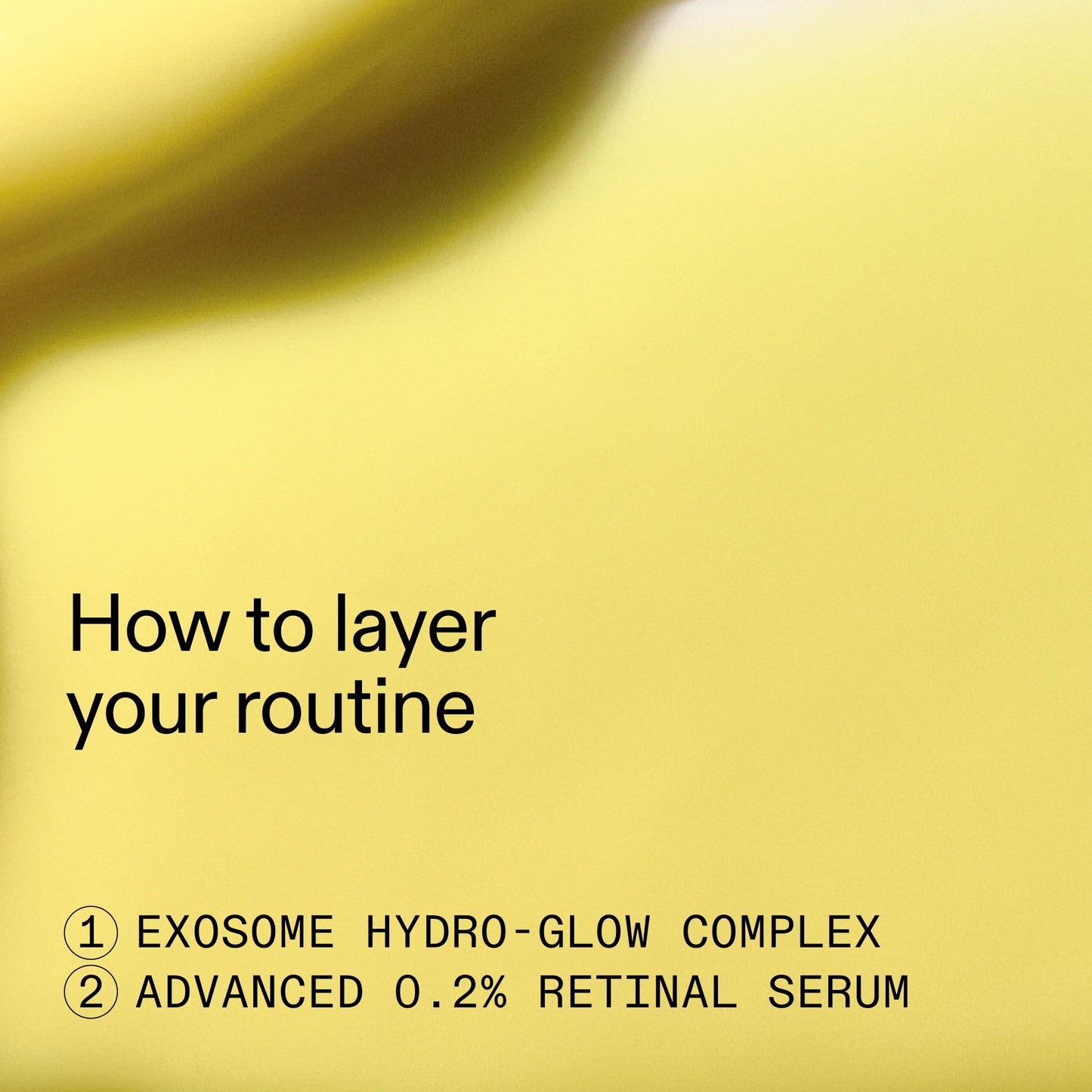 retinal-exosome-glow-serum-duo-m0 AdvancedRetinal_Exosome_Duo_HowToLayerROW_2000x2000_d5b9f127-b412-4794-adae-07b23497067b.jpg