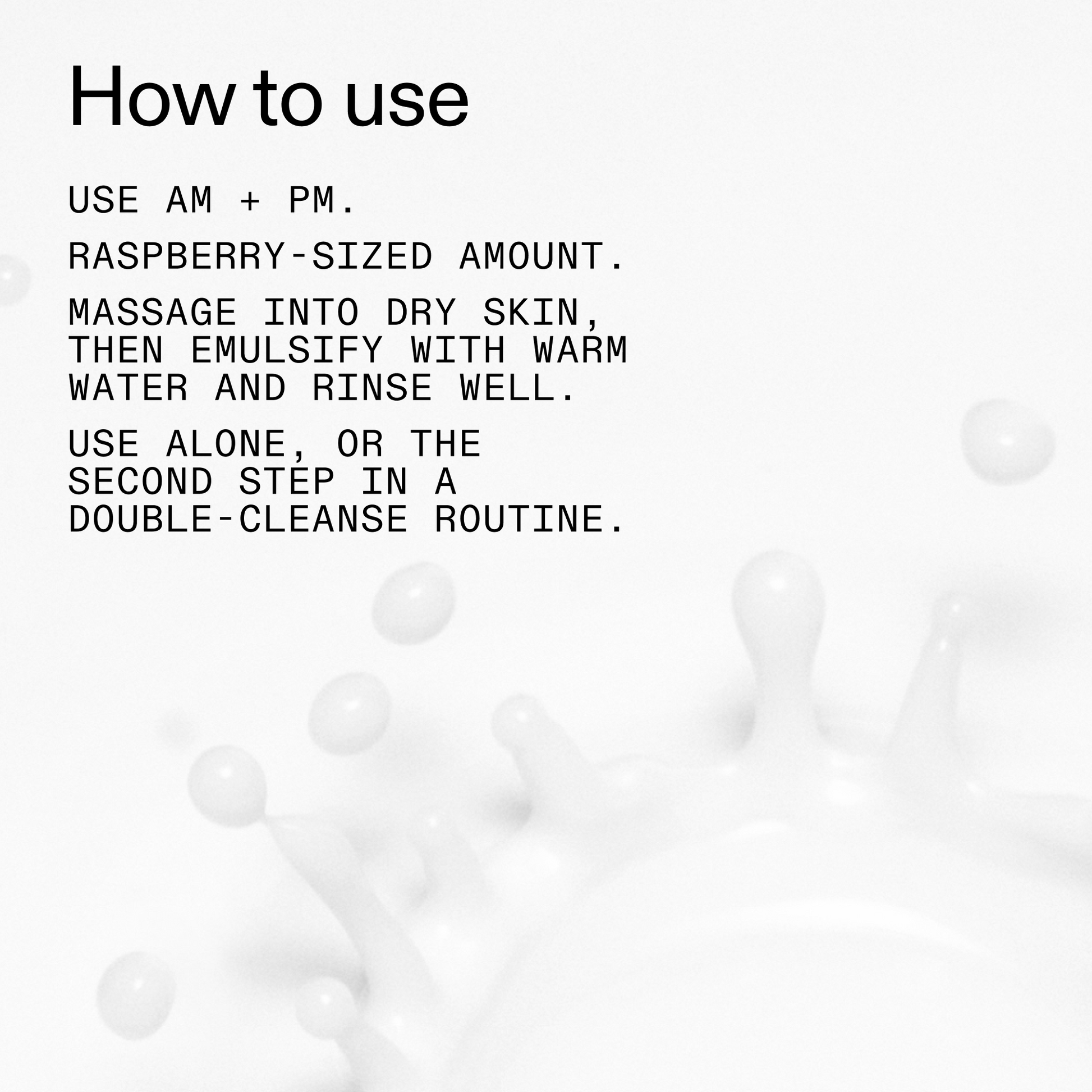 mini-milk-cleanser-50ml-p7 Hydrating_Cream-to-Milk_Cleanser_-_180ml_How_to_Use_2000x2000_1261af1e-14e5-43b8-9abb-2d01cb49f8d9.png